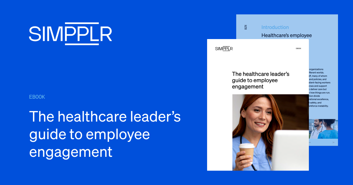 Best intranet for healthcare workers: Simpplr's healthcare leaders’ guide to increase employee engagement
