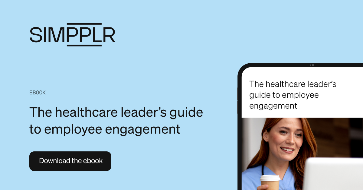 The healthcare leader’s guide to employee engagement
