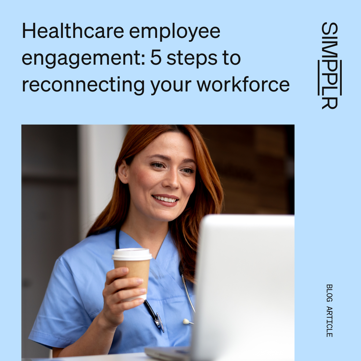 5 Steps to Improve Healthcare Employee Engagement