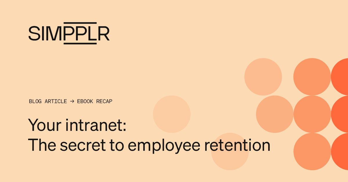 Simpplr Virtual e-Book: "Your Intranet: The Secret to Employee Retention?"