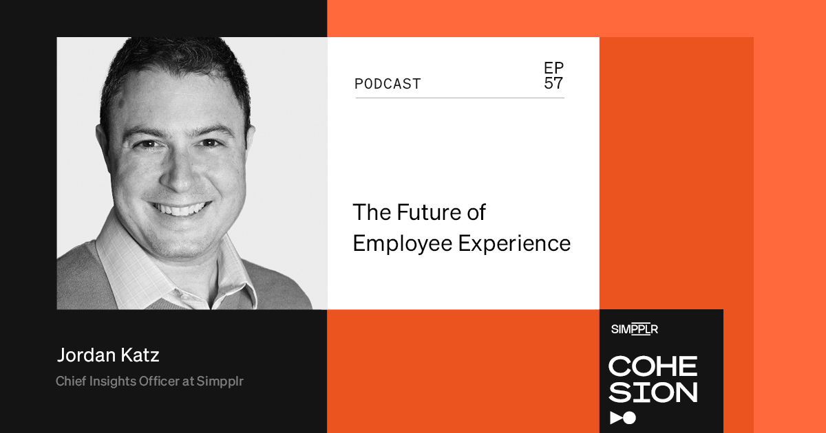 Episode 57 Future of Employee Experience Podcast