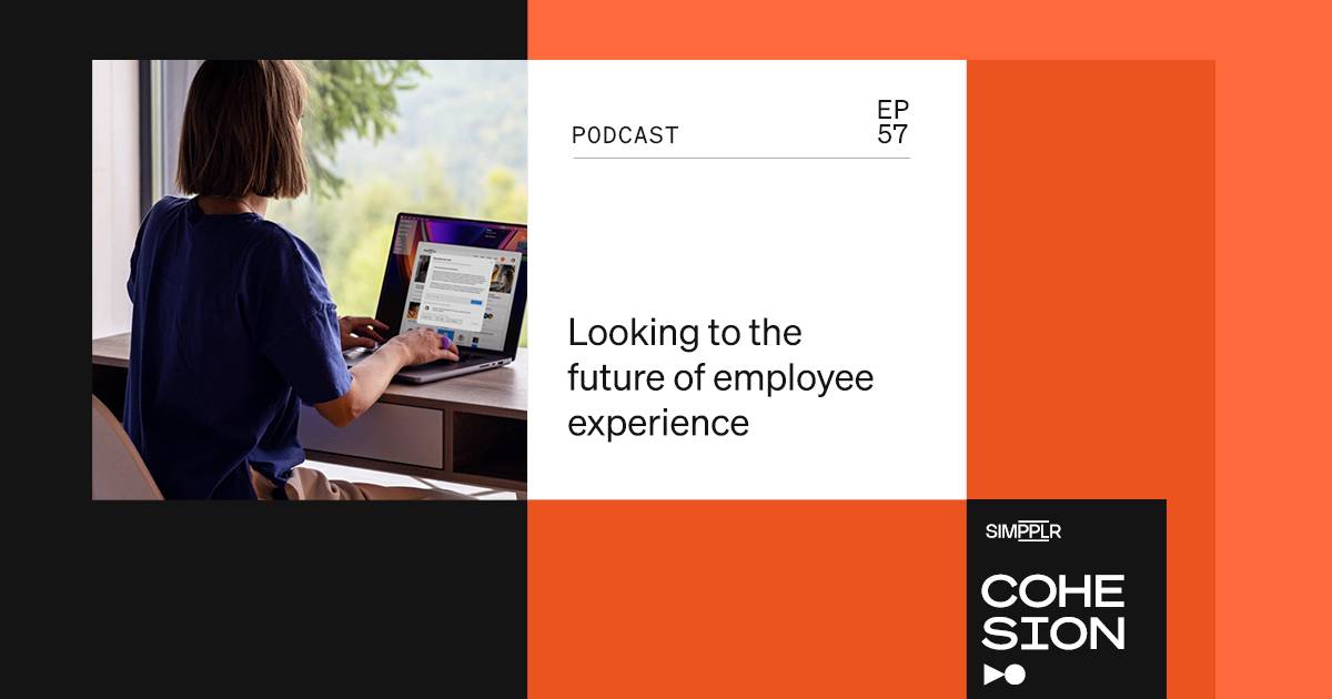 Episode 57 Future of Employee Experience Podcast