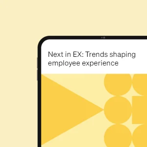 EX Trends Shaping Employee Experience