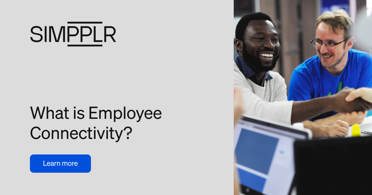 What is Employee Connectivity in the Workplace? | Simpplr