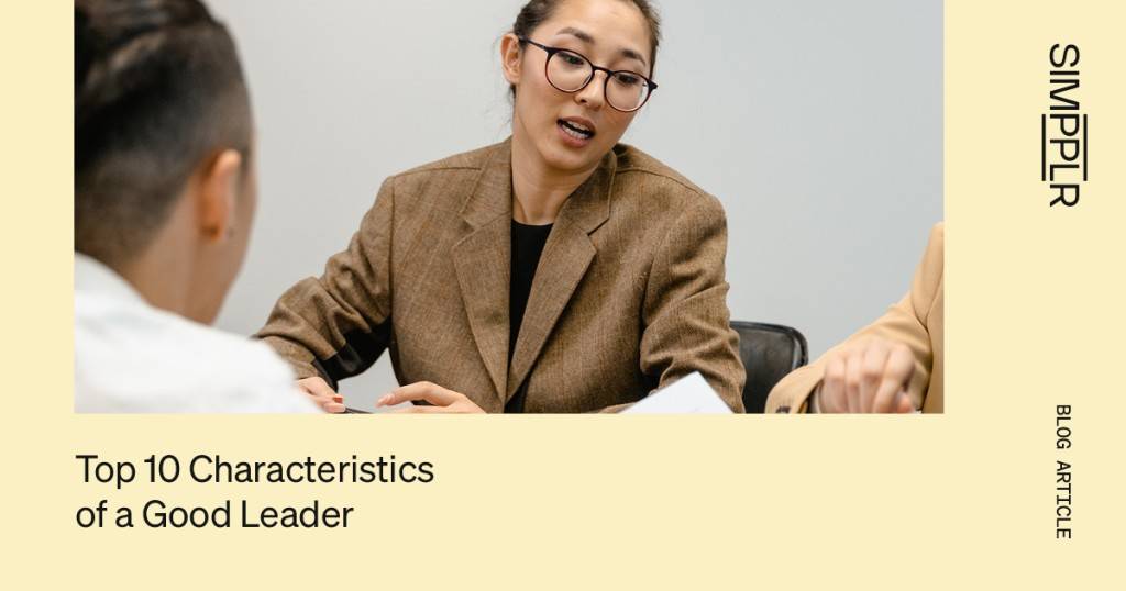 10 Characteristics of a Good Leader: Traits & Qualities | Simpplr
