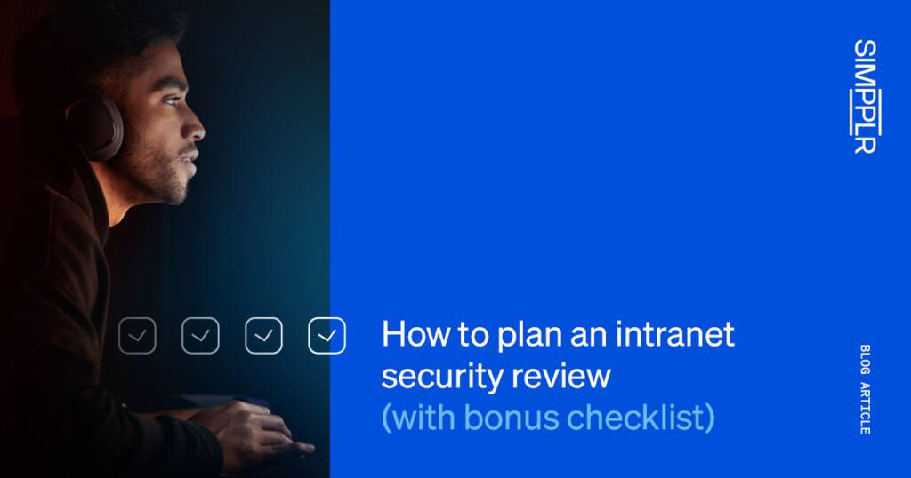 How to plan an intranet security review (with bonus checklist) | Simpplr