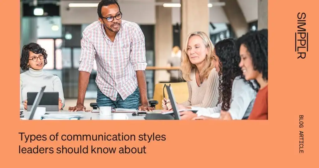 Understanding Leadership Communication Styles | Simpplr