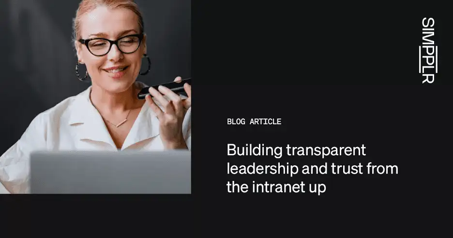 Simpplr blog on building transparent leadership and trust from the intranet up