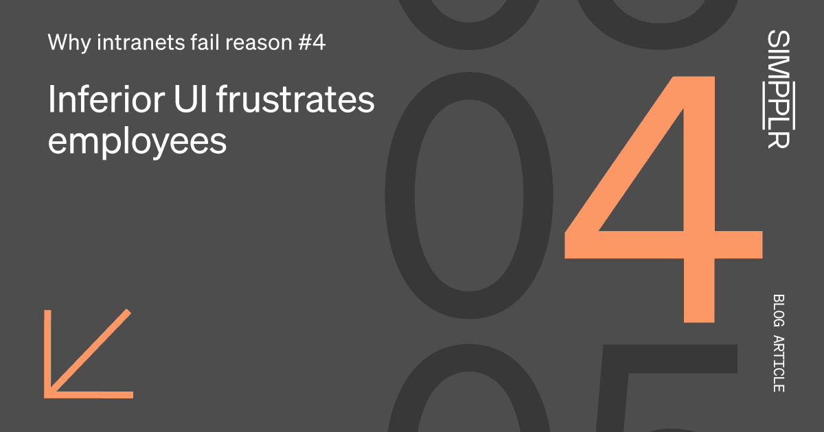 Why intranets fail reason #4: Inferior UI frustrates employees – Simpplr blog
