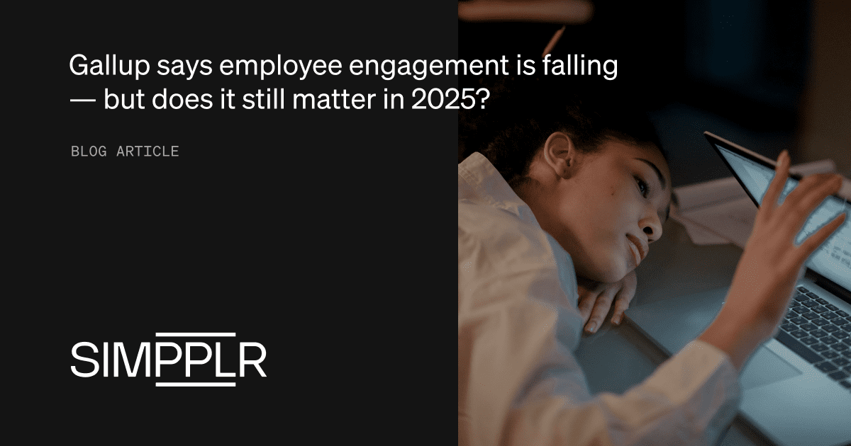 Gallup says employee engagement is falling — but does it still matter in 2025? | Simpplr