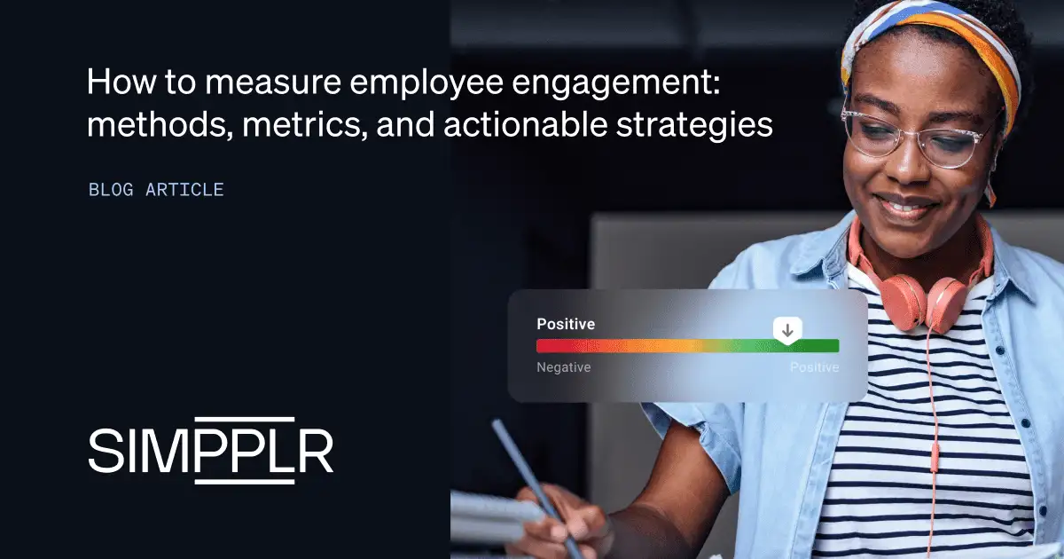 How to measure employee engagement: methods, metrics, and actionable strategies | Simpplr