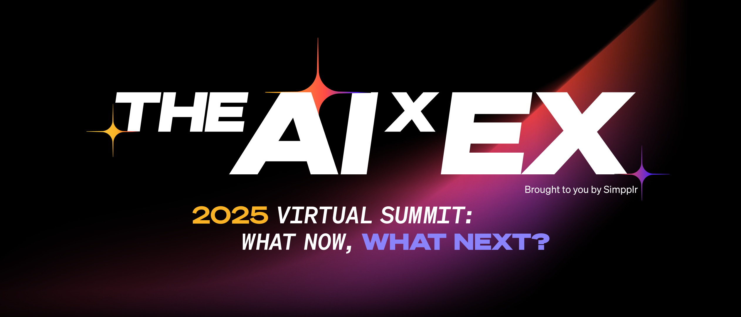 AI x EX Summit 2025: What Now, What Next? - Simpplr