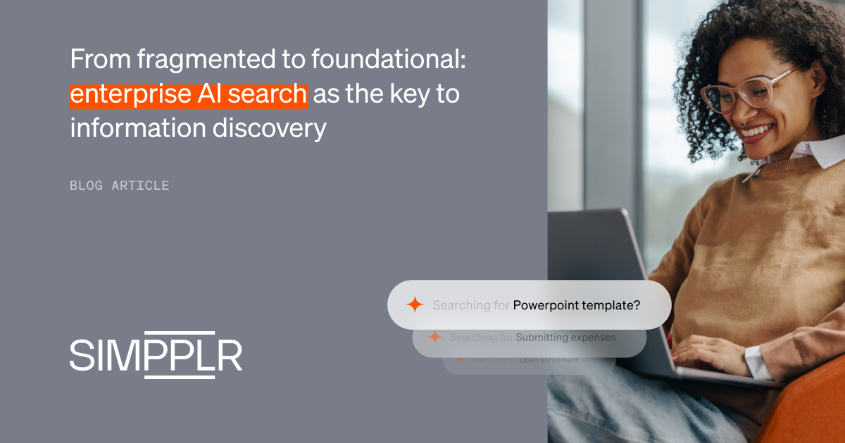 From fragmented to foundational: enterprise AI search as the key to information discovery | Simpplr