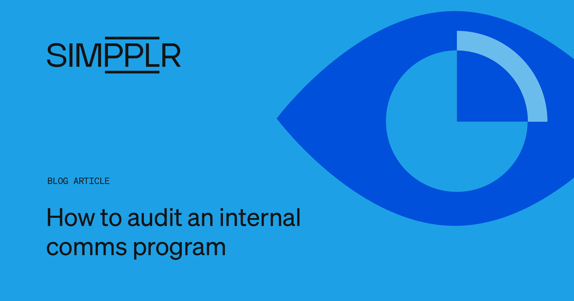 How to audit an internal comms program | Simpplr