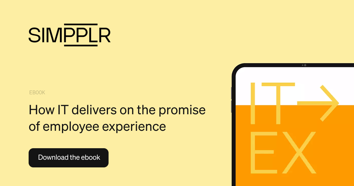 How IT delivers on the promise of employee experience | Simpplr