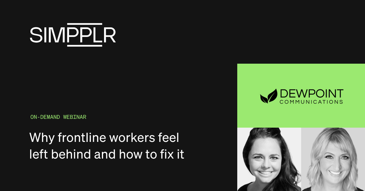 Why frontline workers feel left behind and how to fix it.