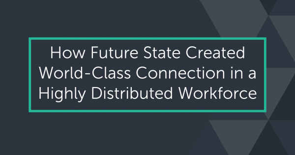 How Future State Created a World-Class-Connection