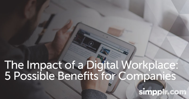 The Benefits of a Digital Workplace